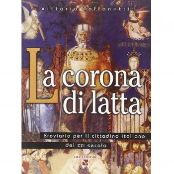 La corona di latta. Breviario per il cittadino italiano del XXI secolo