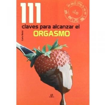 111 Claves para alcanzar el orgasmo