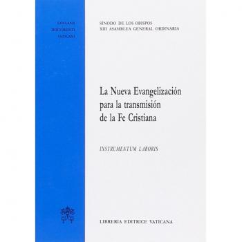 La nueva evangelización para la transmisión de la fe cristiana. Instrumentum laboris
