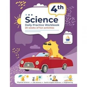 4th Grade Science: Daily Practice Workbook | 20 Weeks of Fun Activities (Physical, Life, Earth and Space Science, Engineering | Video Explanations Included