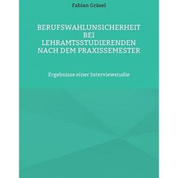 Berufswahlunsicherheit bei Lehramtsstudierenden nach dem Praxissemester