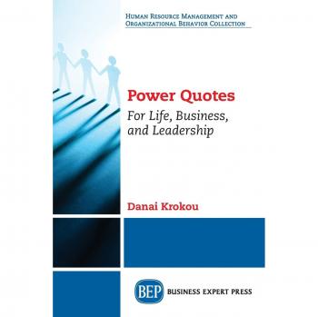 Power Quotes: For Life, Business, and Leadership
