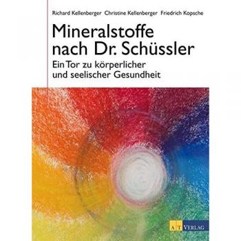 Kellenberger, Richard: Mineralstoffe nach Dr. Schüssler