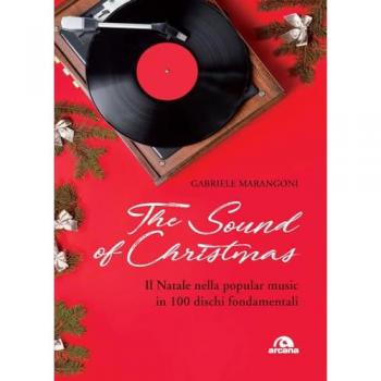 The sound of Christmas. Il Natale nella popular music in 100 dischi fondamentali. Con QR Code