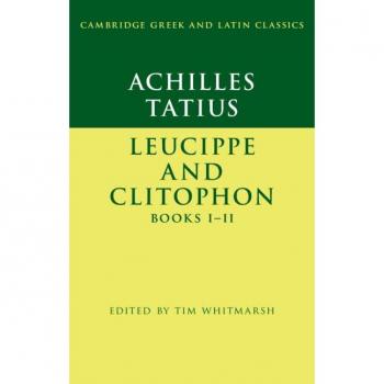 Vitalsource Technologies, Inc. Achilles Tatius: Leucippe And Clitophon Books Iii