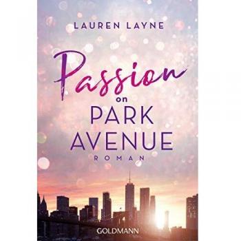 Lauren Layne Passion On Park Avenue: Central Park Trilogie 1