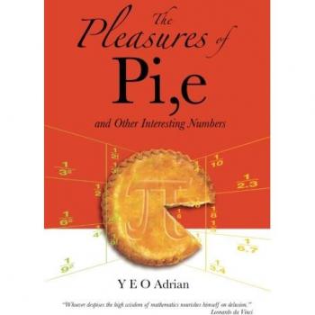The Pleasures of Pi,e and Other Interesting Numbers
