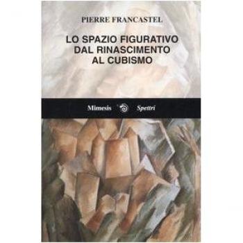 Lo spazio figurativo dal Rinascimento al cubismo