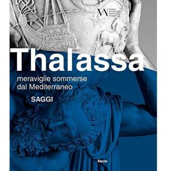 Thalassa. Meraviglie sommerse dal Mediterraneo. Saggi