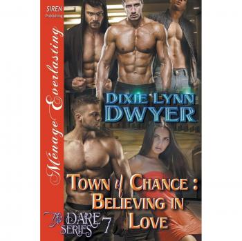 Town of Chance: Believing in Love [The Dare Series 7]