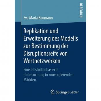 Replikation und Erweiterung des Modells zur Bestimmung der Disruptionsreife von Wertnetzwerken