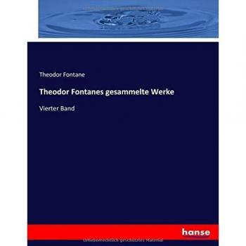 Theodor Fontanes gesammelte Werke: Vierter Band