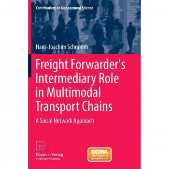 Freight Forwarder's Intermediary Role in Multimodal Transport Chains: A Social Network Approach