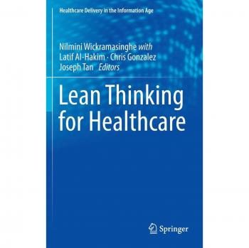 Lean Thinking for Healthcare (Healthcare Delivery in the Information Age)