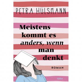 Meistens kommt es anders wenn man denkt
