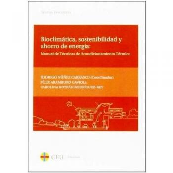 Bioclimática, sostenibilidad y ahorro de energía: manual de