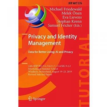 Privacy and Identity Management. Data for Better Living: AI and Privacy: 14th IFIP WG 9.2, 9.6/11.7, 11.6/SIG 9.2.2 International Summer School, ... and Communication Technology