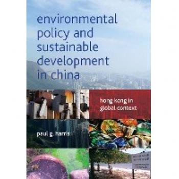 Policy Press Environmental Policy and Sustainable Development in China : Hong Kong in Global Context