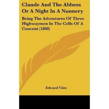 Claude And The Abbess Or A Night In A Nunnery