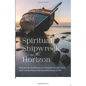 Spiritual Shipwreck on the Horizon