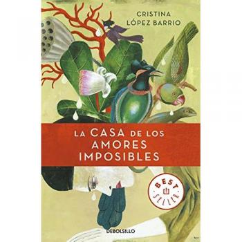 La Casa de Los Amores Imposibles / The House of Impossible Love [Spanish]