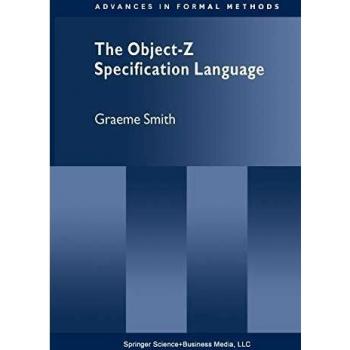The Object-Z Specification Language (Advances in Formal Methods (1), Band 1)