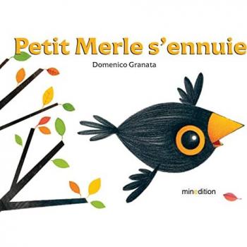 Petit Merle s'ennuie