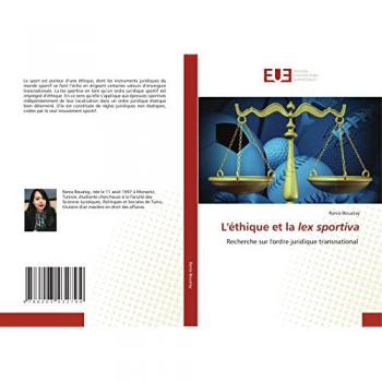 L'éthique et la lex sportiva: Recherche sur l'ordre juridique transnational