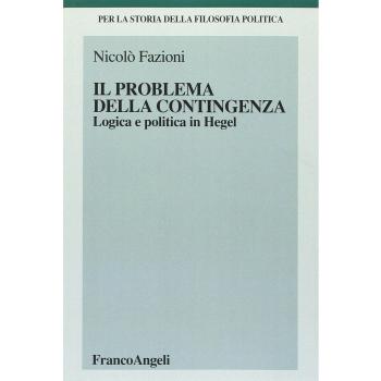 Il problema della contingenza. Logica e politica in Hegel