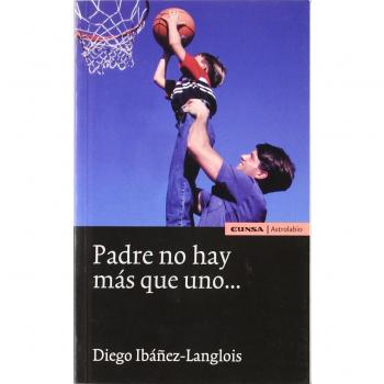 Padre no hay más que uno--