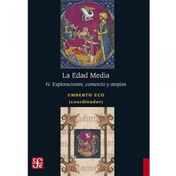 La edad media iv. exploraciones, comercio y utopias