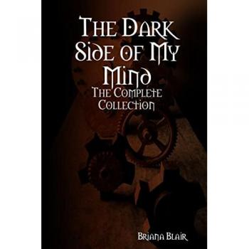 The dark side of my mind: the complete collection