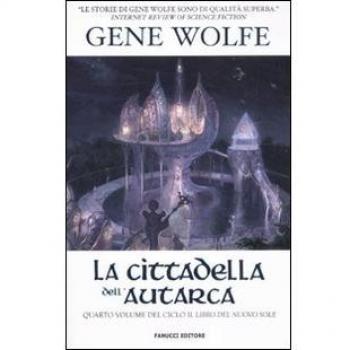 La cittadella dell'autarca. Il Libro del Nuovo Sole