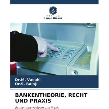 BANKENTHEORIE RECHT UND PRAXIS