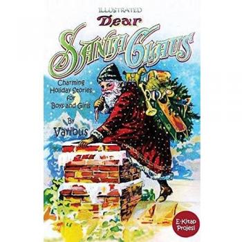 Dear Santa Claus: Charming Holiday Stories for Boys and Girls