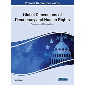Global Dimensions of Democracy and Human Rights: Problems and Perspectives (Advances in Human Services and Public Health)