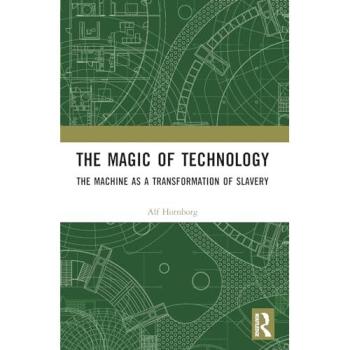 The Magic of Technology: The Machine as a Transformation of Slavery