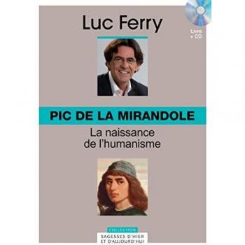 Pic de la Mirandole : La naissance de l'humanisme (1CD audio)