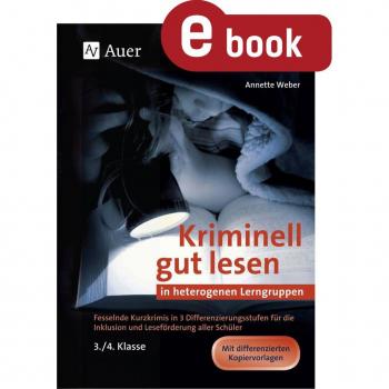 Kriminell gut lesen in heterogenen Lerngruppen 3-4