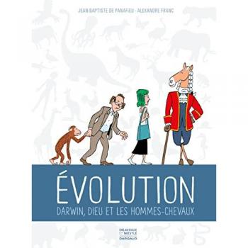 Évolution : Darwin, Dieu et les hommes-chevaux