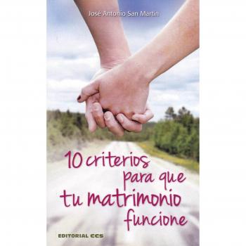 10 criterios para que tu matrimonio funcione