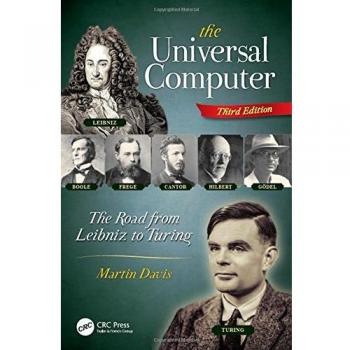 The Universal Computer : The Road from Leibniz to Turing, Third Edition
