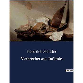 Schiller, Friedrich: Verbrecher aus Infamie
