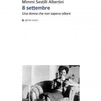 8 settembre. Una donna che non sapeva odiare