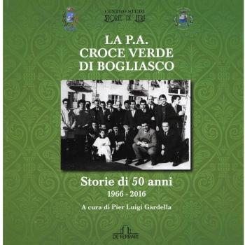 La P.A. Croce Verde di Bogliasco. Storie di 50 anni 1966-2016