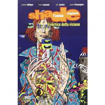 Il vertice della visione. Shade, l'uomo cangiante