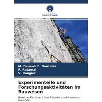 F. Gonzalez, M. Denardi: Experimentelle und Forschungsaktivitäten im Bauwesen