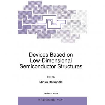 Devices Based on Low-Dimensional Semiconductor Structures