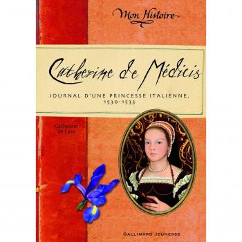 Catherine de Médicis: Journal d'une princesse italienne