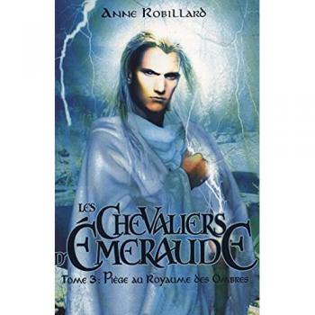 Les Chevaliers D'emeraude Tome 3